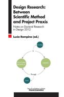 Ebook Design Research: Between Scientific Method and Project Praxis. Notes on Doctoral Research in Design 2012 di AA. VV. edito da Franco Angeli Edizioni