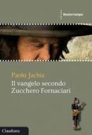 Ebook Il vangelo secondo Zucchero Fornaciari di Jachia Paolo edito da Claudiana
