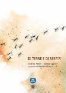 Ebook Di terre e di respiri di Valeria Gentile, Andrea Atzori edito da NOR
