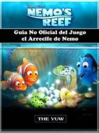 Ebook Guia No Oficial Del Juego El Arrecife De Nemo di The Yuw edito da The Yuw