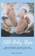 Ebook Little Baby Steps di Logan J. Davisson edito da Books on Demand