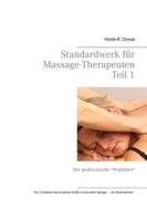 Ebook Standardwerk für Massage-Therapeuten di Heide-R. Grewe edito da Books on Demand