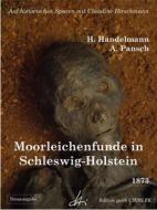 Ebook Moorleichenfunde in Schleswig-Holstein di Claudine Hirschmann, Heinrich Handelmann, Adolf Pansch edito da Books on Demand