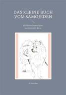 Ebook Das kleine Buch vom Samojeden di A. Ketschau edito da Books on Demand