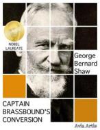 Ebook Captain Brassbound&apos;s Conversion di George Bernard Shaw edito da Avia Artis
