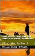 Ebook Certain delightful English towns, with glimpses of the pleasant country between di William Dean Howells edito da iOnlineShopping.com