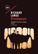 Ebook Predatori di Lange Richard edito da minimum fax