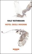 Ebook Hotel degli insonni di Ralf Rothmann edito da Neri Pozza