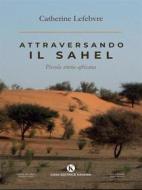 Ebook Attraversando il Sahel di Catherine Lefebvre edito da Kimerik