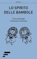 Ebook Lo spirito delle bambole di Teresa Giordan, Francesca Tommasi edito da Caosfera edizioni