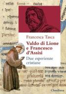 Ebook Valdo di Lione e Francesco d'Assisi di Francesca Tasca edito da Claudiana