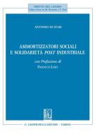 Ebook Ammortizzatori sociali e solidarietà post industriale di Antonio Di Stasi edito da Giappichelli Editore