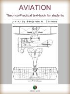 Ebook Aviation - Theorico-Practical text-book for students di Benjamin M. Carmina edito da Edizioni Savine