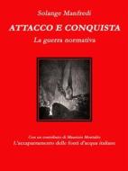 Ebook Attacco e conquista di Solange Manfredi edito da Publisher s22938