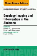 Ebook Oncology Imaging and Intervention in the Abdomen, An Issue of Radiologic Clinics of North America di Robert J. Lewandowski edito da Elsevier