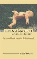 Ebook Lebenslänglich di Brigitte Krächan edito da Books on Demand
