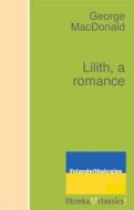 Ebook Lilith, a romance di George MacDonald edito da libreka classics