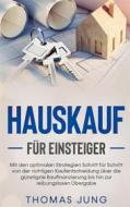 Ebook Hauskauf für Einsteiger di Thomas Jung edito da Books on Demand