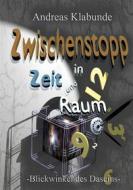 Ebook Zwischenstopp in Zeit und Raum di Andreas Klabunde edito da Books on Demand