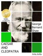 Ebook Caesar and Cleopatra di George Bernard Shaw edito da Avia Artis