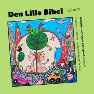 Ebook Den Lille Bibel - om Guds kærlighed di Karsten H Petersen edito da Books on Demand