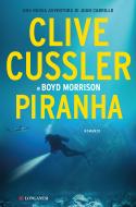 Ebook Piranha di Clive Cussler, Boyd Morrison edito da Longanesi