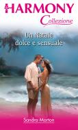Ebook Un Natale dolce e sensuale di Sandra Marton edito da HarperCollins Italia