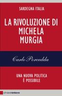 Ebook La rivoluzione di Michela Murgia di Carlo Porcedda edito da Chiarelettere
