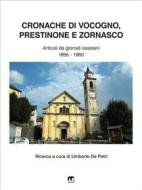 Ebook Cronache di Vocogno, Prestinone e Zornasco di Umberto De Petri (a cura di) edito da Mnamon