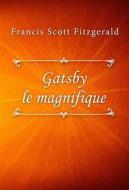 Ebook Gatsby le magnifique di Francis Scott Fitzgerald edito da Classica Libris