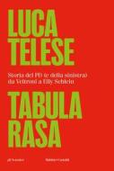 Ebook Tabula rasa di Luca Telese edito da Baldini+Castoldi