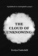 Ebook The Cloud of Unknowing di Evelyn Underhill edito da Alicia Editions