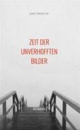 Ebook Zeit der unverhofften Bilder di Joke Frerichs edito da Books on Demand