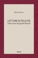 Ebook Letture di Felicità di Alberto Daunisi edito da Gruppo Albatros Il Filo