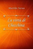 Ebook La virtù di Checchina di Matilde Serao edito da Classica Libris