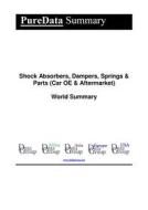 Ebook Shock Absorbers, Dampers, Springs & Parts (Car OE & Aftermarket) World Summary di Editorial DataGroup edito da DataGroup / Data Institute