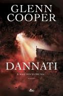 Ebook Dannati di Glenn Cooper edito da Casa Editrice Nord