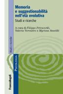 Ebook Memoria e suggestionabilità nell'età evolutiva di AA. VV. edito da Franco Angeli Edizioni