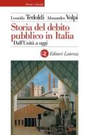 Ebook Storia del debito pubblico in Italia di Leonida Tedoldi, Alessandro Volpi edito da Editori Laterza