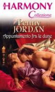 Ebook Appuntamento fra le dune di Penny Jordan edito da HarperCollins Italia