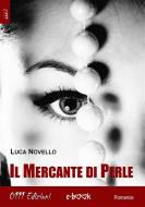 Ebook Il mercante di perle di Luca Novello edito da 0111 Edizioni