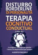Ebook Disturbo borderline di personalità + Terapia Cognitivo-Comportamentale  (2 Libri in 1) di Alberto Pinguelli edito da Youcanprint