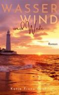 Ebook Wasser, Wind und Weite di Katja Fiona Graf edito da Books on Demand