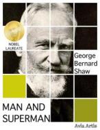 Ebook Man and Superman di George Bernard Shaw edito da Avia Artis