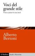 Ebook Voci del grande stile di Alberto Bertoni edito da Società editrice il Mulino, Spa