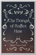 Ebook The Doings of Raffles Haw di Arthur Conan Doyle edito da Qasim Idrees