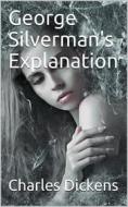 Ebook George Silverman's Explanation di Charles Dickens edito da iOnlineShopping.com