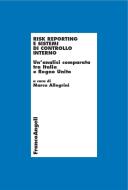 Ebook Risk reporting e sistemi di controllo interno. Un'analisi comparata tra Italia e Regno Unito di AA. VV. edito da Franco Angeli Edizioni