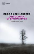Ebook Antologia di Spoon River di Masters Edgar Lee edito da Einaudi