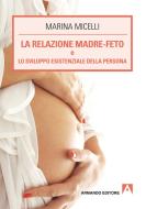 Ebook La relazione madre feto di Micelli Marina edito da Armando Editore